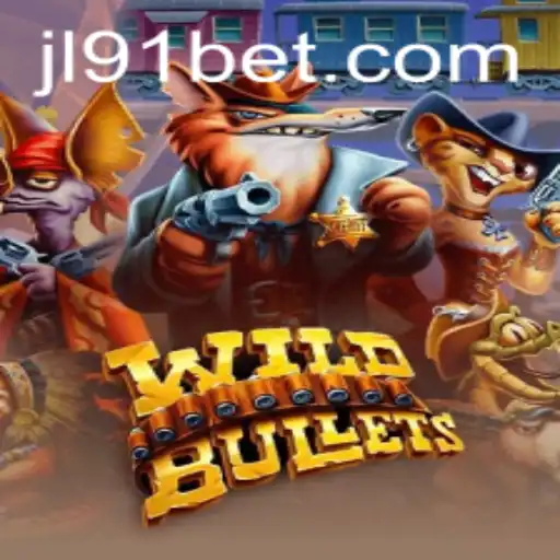 Exploring WildBullets: A Thrilling Adventure with jl91.bet